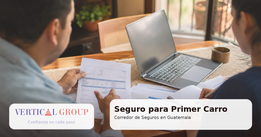 Seguro para Primer Carro con asesoría de Vertical Group SA en Guatemala