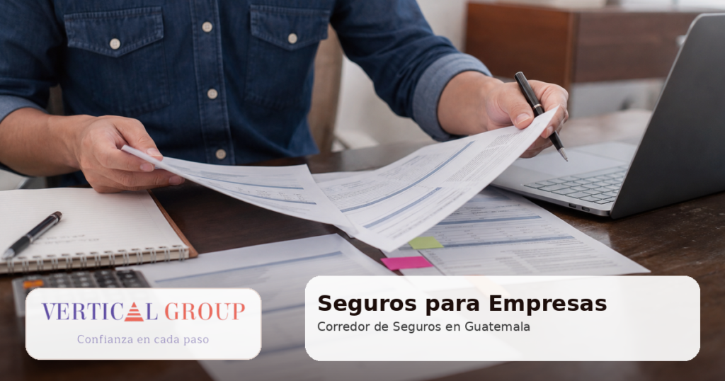 Seguros para Empresas con asesoría de Vertical Group SA en Guatemala